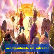 acompanhante em salvador